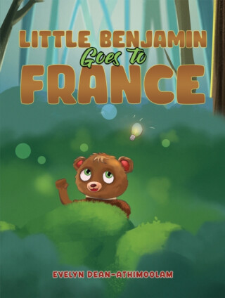 Little Benjamin Goes to France - Evelyn Dean-Athimoolam