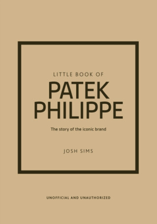 Little Book of Patek Philippe - Josh Sims