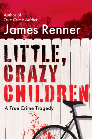 Little, Crazy Children - James Renner