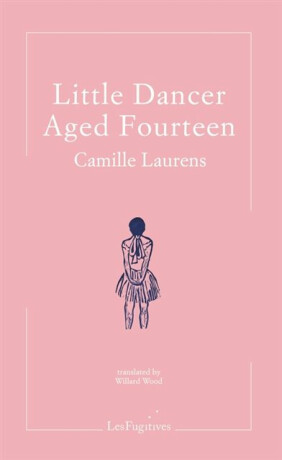 Little Dancer Aged Fourteen - Camille Laurens