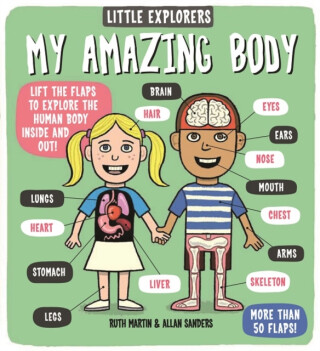 Little Explorers: My Amazing Body - Martin Ruth