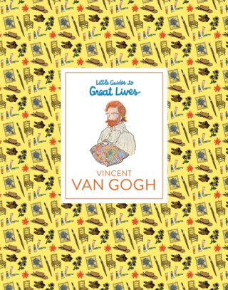 Little Guides to Great Lives: Vincent van Gogh - Emma Adams