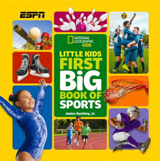 Little Kids First Big Book of Sports - National National Geographic Kids,Jr., James Buckley