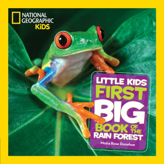 Little Kids First Big Book of The Rainforest - National Geographic,Moira Rose Donohue