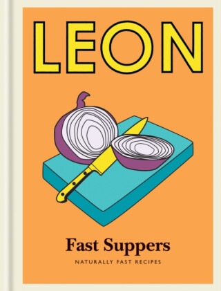 Little Leon: Fast Suppers - Leon Restaurants Limited