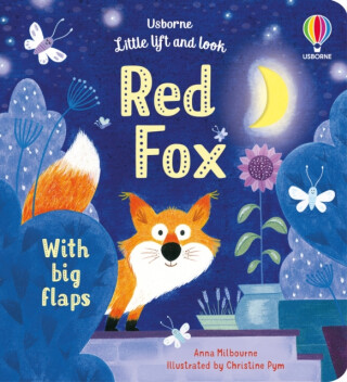 Little Lift and Look Red Fox - Anna Milbourneová