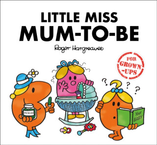 Little Miss Mum-to-Be - Sarah Daykin,Lizzie Daykin