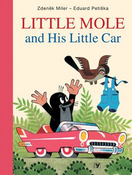 Little Mole and His Little Car - Zdeněk Miler,Eduard Petiška