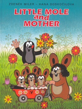 Little Mole and Mother - Zdeněk Miler,Hana Doskočilová