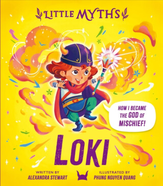 Little Myths: Loki - Stewart Alexandra
