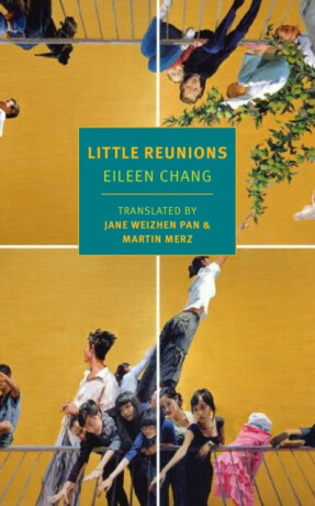 Little Reunions - Eileen Chang,Martin Merz,Jane Weizhen Pan