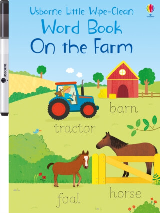 Little Wipe-Clean Word Book On the Farm - Felicity Brooks