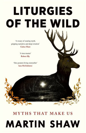 Liturgies of the Wild - Martin Shaw