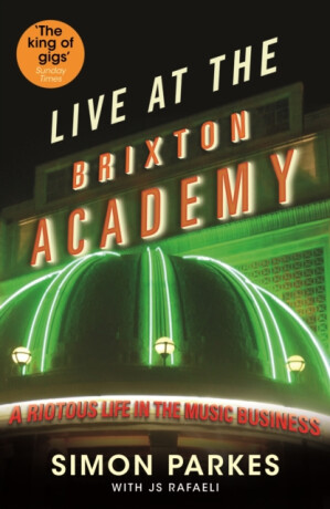 Live At the Brixton Academy - JS Rafaeli,Simon Parkes