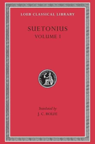 Lives of the Caesars, Volume I - Suetonius