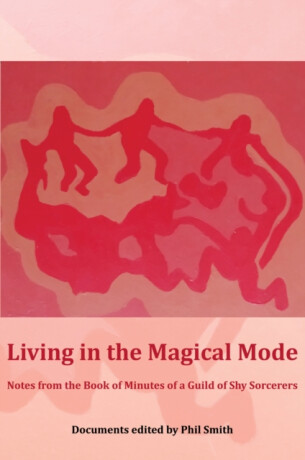 Living in the Magical Mode - 