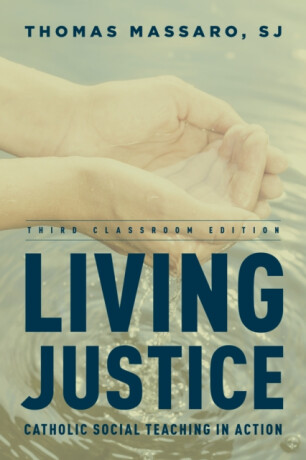 Living Justice - SJ, Thomas, Professor of Moral Theology, Fordham University,author of Living Justice Massaro