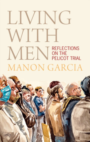 Living With Men - Manon Garcia