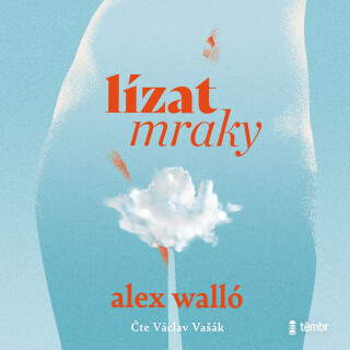 Lízat mraky - Alex Walló