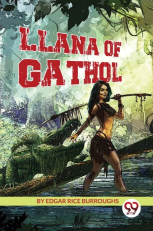 Llana of Gathol - Edgar R. Burroughs