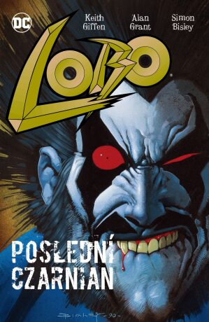 Lobo: Poslední Czarnian (2. vydání) - Alan Grant,Simon Bisley,Keith Giffen