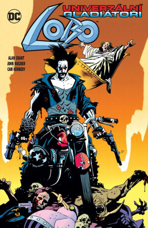 Lobo - Univerzální gladiátoři - John Wagner,Alan Grant,Cam Kennedy