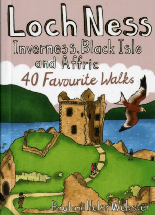 Loch Ness, Inverness, Black Isle and Affric - Helen Webster,Paul Webster