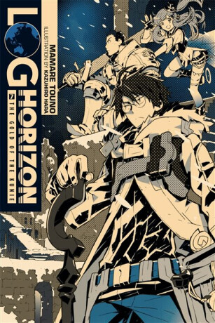Log Horizon, Vol. 7 (Novel) - Kazuhiro Hara,Mamare Touno