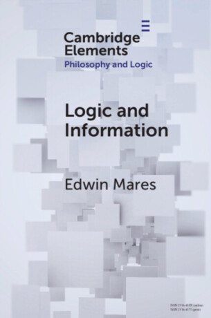 Logic and Information - Edwin  Mares