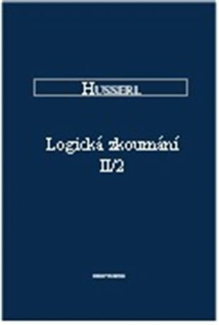 Logická zkoumání II/2 - Edmund Husserl
