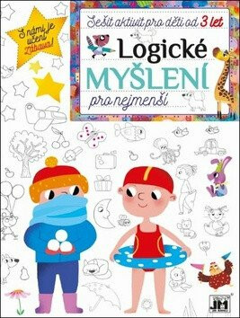 Sešit aktivit pro děti od 3 let - Logické myšlení pro nejmenší - kolektiv autorů