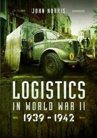 Logistics in World War II - John Norris