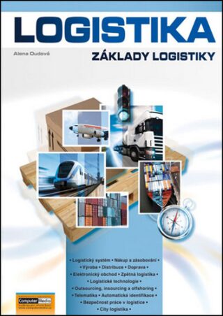 Logistika - Základy logistiky - Alena Oudová