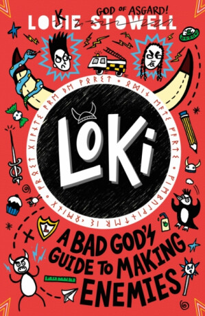 Loki: A Bad God's Guide to Making Enemies - Louie Stowell