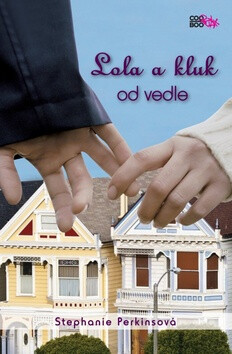 Lola a kluk od vedle - Stephanie Perkinsová