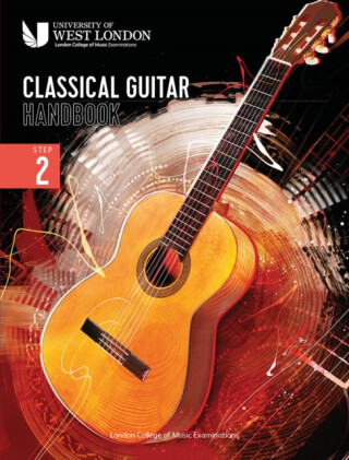 London College of Music Classical Guitar Handbook 2022: Step 2 - London College of Music Examinations