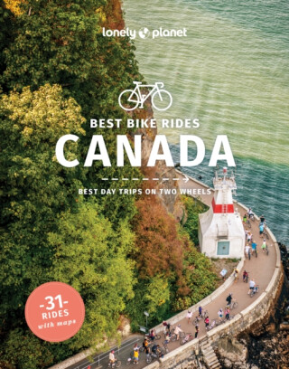 Lonely Planet Best Bike Rides Canada - Robert Isenberg,Darcy Rhyno