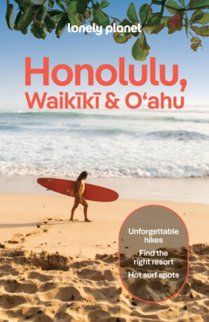 Lonely Planet Honolulu Waikiki & Oahu - Lonely Planet,Sarah Etinas