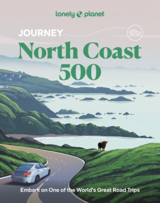 Lonely Planet Journey North Coast 500 - Wilson Neil,Mike MacEacheran