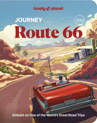 Lonely Planet Journey Route 66 - Lonely Planet,Ryan Ver Berkmoes,Andrew Bender,Mark Johanson,Margot Bigg,Karla Zimmerman,Nneka M Okona,George R Joe