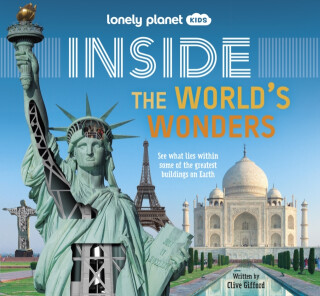 Lonely Planet Kids Inside â€“ The World's Wonders - Clive Gifford,Lonely Planet Kids