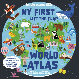 Lonely Planet Kids My First Lift-the-Flap World Atlas - Kate Baker