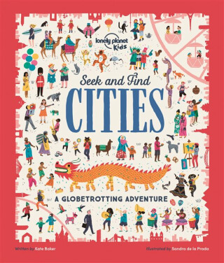 Lonely Planet Kids Seek and Find Cities - Kate Baker,Lonely Planet Kids