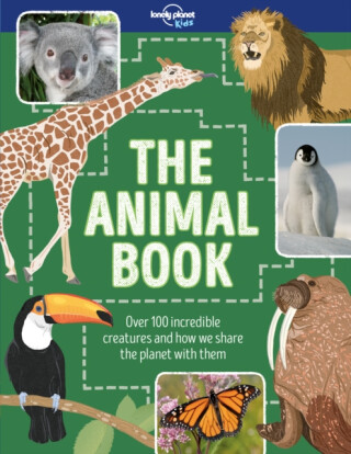 Lonely Planet Kids The Animal Book - Martin Ruth,Lonely Planet Kids
