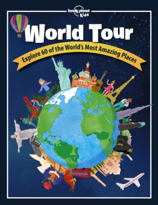 Lonely Planet Kids World Tour - Lonely Planet Kids