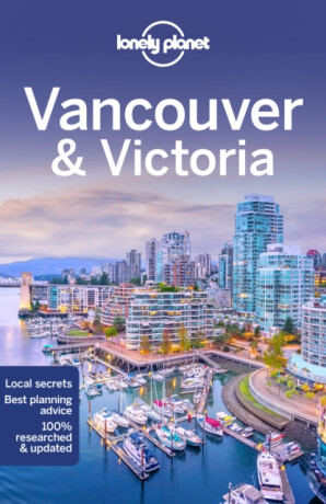 Lonely Planet Vancouver & Victoria - Brendan Sainsbury,Lonely Planet,John Lee