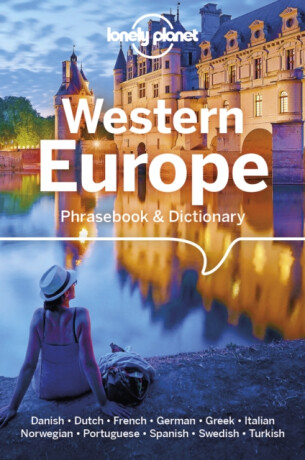 Lonely Planet Western Europe Phrasebook & Dictionary - Lonely Planet,Michael Janes,Arzu Kurklu,Annelies Mertens,Robert Landon,Pietro Iagnocco,Marta Lopez,Karina Coates,Karin Vidstrup Monk,Emma Koch