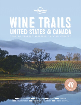 Lonely Planet Wine Trails - USA & Canada - Food
