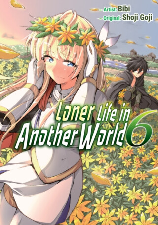 Loner Life in Another World Vol. 6 (manga) - Shoji Goji