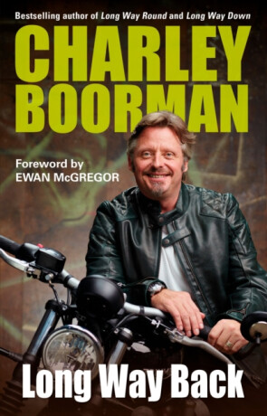 Long Way Back - Charley Boorman
